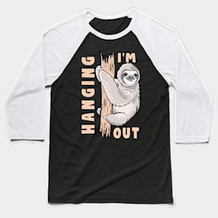 I'm hanging out Baseball T-Shirt